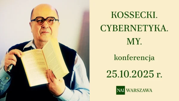 Kossecki. Cybernetyka. My. — konferencja 2025